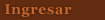 ingresar